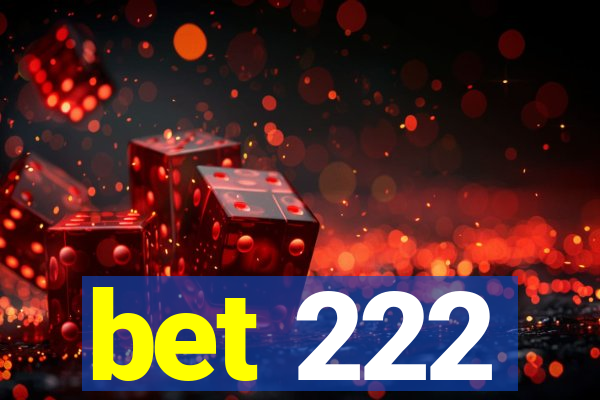 bet 222